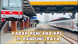 RENCANA KRL DAOP 2 BANDUNG SUDAH NAMPAK HILAL NYA