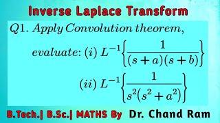 Question#1 on Convolution Theorem for Finding Inverse Laplace Transform.
