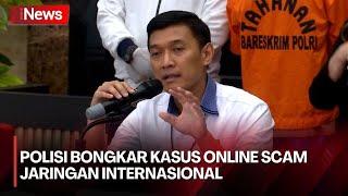 Bareskrim Polri Bongkar Kasus Online Scam di 4 Negara, Total Kerugian Capai Rp1,5 Triliun