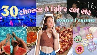 30 choses à faire ABSOLUMENT cet ÉTÉ contre l’ennuie