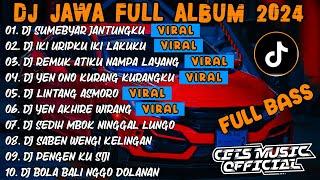 DJ JAWA FULL ALBUM 2023 FULL BASS || DJ SUMEBYAR JANTUNGKU X IKI URIPKU IKI LAKUKU X SADAR POSISI