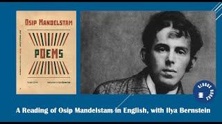 A Reading of Osip Mandelstam in English, with Ilya Bernstein