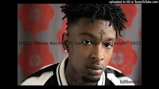 (FREE) Metro Boomin, 21 Savage Type Beat "Knight" 2023