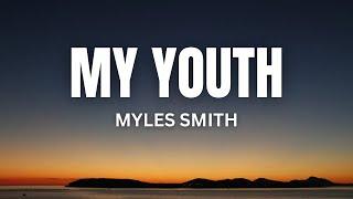 My Youth - Myles Smith