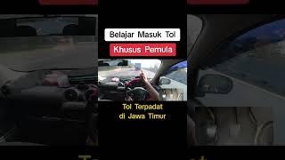 Belajar Masuk Tol - Khusus Pemula