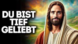 Du Bist Tief Geliebt I Gottes Wort I Tägliches Wort Gottes I Gottes Wort I Wort Gottes