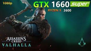 Assassin's Creed Valhalla - GTX 1660 Super - Ryzen 5 3600 -Test Performance - Benchmark 2021