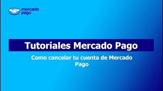 Como Cancelar la cuenta de Mercadolibre | CX | Mercado Pago