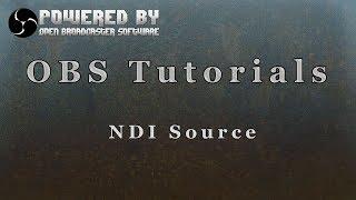 OBS Studio Tutorials - NDI Source Dual PC