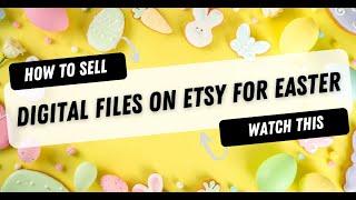 How To Sell Digital Products On Etsy For Easter On Autopilot