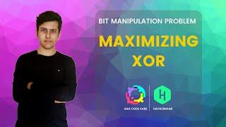 Maximizing XOR - Hackerrank Solution with explaination #Hackerrank #xor #competitiveprogramming