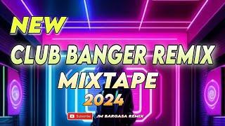 THE BEST NEW CLUB BANGER REMIX 2024 NONSTOP