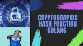 Cryptographic Hash Function Golang | Cryptography Golang | Golang Tutorial