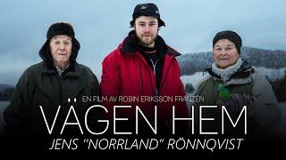 Vägen Hem - En dokumentär om Jens "Norrland" Rönnqvist