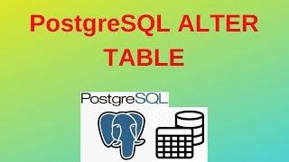 PostgreSQL Tutorials for Beginners #2: PostgreSQL ALTER TABLE