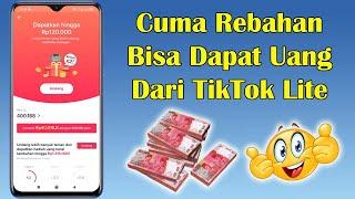 Cara Mendapatkan Uang Dari Aplikasi TikTok Lite