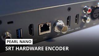 Best SRT encoder: Pearl Nano for remote video production