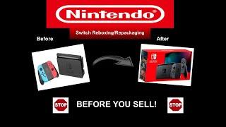 Nintendo Switch Re-Packaging/Reboxing! (How to Prepare it for Selling)