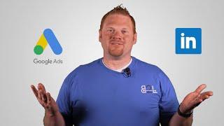 LinkedIn Ads vs Google Ads (AdWords)