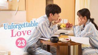 【Multi-SUB】Unforgettable Love 贺先生的恋恋不忘 | EP23 | Starring: Wei Zheming/Hu Yixuan