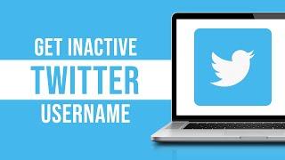 How to Get Inactive Twitter Username (Taken Username on Twitter)