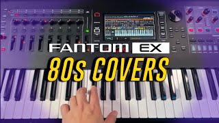 Fantom EX 80s Covers | Keyboard Synth Cover Sounds Eighties