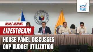 LIVE: House panel discusses OVP budget utilization (Sept. 18, 2024) - Replay