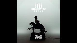 Bad Bunny Type Beat - " EYEZ " | Pista Trap / Reggaeton 2024
