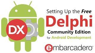 Setting up Delphi Community Edition for Android Development