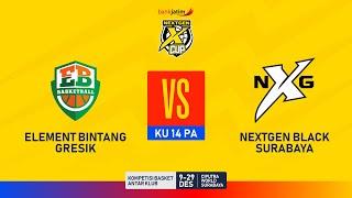 BANK JATIM NEXTGEN CUP 2024 | KU 14 PA (B) | ELEMENT BINTANG GRESIK vs NEXTGEN SURABAYA BLACK