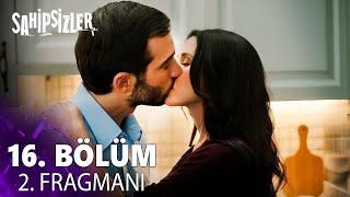 Sahipsizler 16. Bölüm 2. Fragmanı | Azizeden Şok Eden İlk Öpüşme!