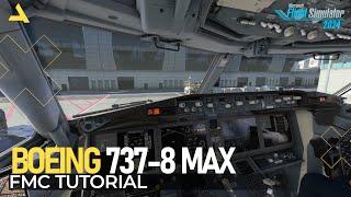 How to Configure the FMC of the Boeing 737-8 Max in MSFS 2024 | A Beginners Guide