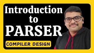 Introduction to Parsers || Syntax Analysis || Top-Down Parsing ||Bottom-Up Parsing ||Compiler Design