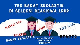 TES BAKAT SKOLASTIK BEASISWA LPDP (Simak Tipe Soal, Jumlah Soal dan Waktu Pengerjaan)