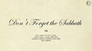 388 Don't Forget the Sabbath || SDA Hymnal || The Hymns Channel