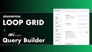 No-code custom query for Elementor Loop Grid using JetEngine Query Builder