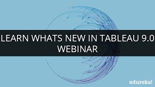 Learn Whats new in Tableau 9.0 | Webinar - 1 | Edureka