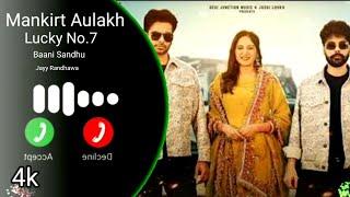 Lucky No.7 (Lyrical ringtone) Mankirt Aulakh | Baani Sandhu Jayy Randhawa New Punjabi Song ringtone