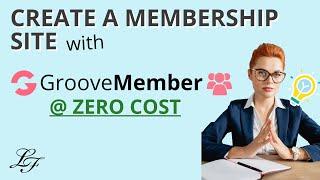 Create A Membership Site With Groove Member @ Zero Cost (FREE)