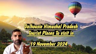 Dalhousie Himachal Pradesh Tourist Places To visit in November 2024 | Places to visit in Dalhousie