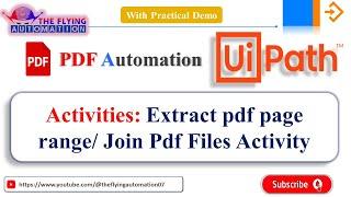 Extract pdf page range Activity || Join pdf file Activity || Pdf Automation || UIPATH Tutorial-29