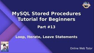 MySQL Stored Procedure Beginners Tutorial #13 - Loop, Iterate, Leave Statements in Stored Procedure