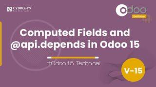 Computed Fields and @api Depends on Odoo 15 | Odoo 15 Development Tutorials