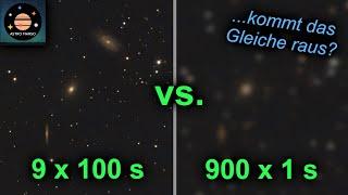 9 x 100s VS. 900 x 1s mit Astrokamera | Lange Einzelbelichtungszeit wichtig oder nicht?