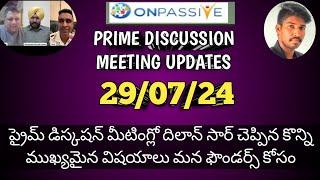 #ONPASSIVE TELUGU || PRIME DISCUSSION MEETING UPDATES TODAY DHILLON SIR | ఫౌండర్స్ తెలుసుకోవాల్సినవి