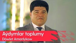 Dowlet Amanlykow - Aydymlar toplumy | 2023