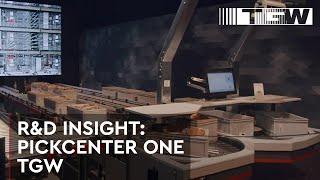 R&D (Research & Development) Insight: PickCenter One | TGW