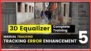 5. 3D Equalizer - Tracking Error Enhancement | Camera Solve & Enhancement [MEDIUM]3D Equalizer Hindi