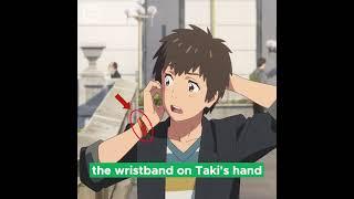 Your Name (2016) Fact / Taki's Wristband