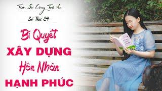 Tâm Sự Cùng Tuệ An Số 24: Sống Trọn Đạo Vợ Chồng